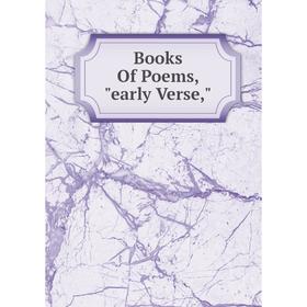 

Книга Books Of Poems, early Verse