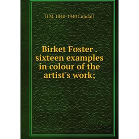 

Книга Birket Foster. sixteen examples in colour of the artist's work