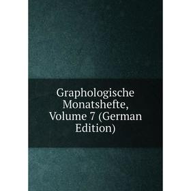 

Книга Graphologische Monatshefte, Volume 7 (German Edition)