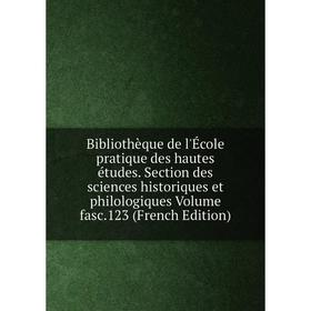 

Книга Bibliothèque de l'École pratique des hautes études. Section des sciences historiques et philologiques Volume fasc.123 (French Edition)