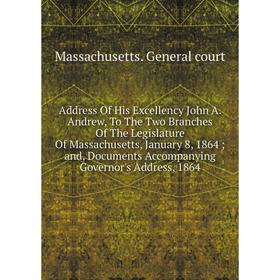 

Книга Address Of His Excellency John A