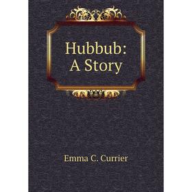 

Книга Hubbub: A Story