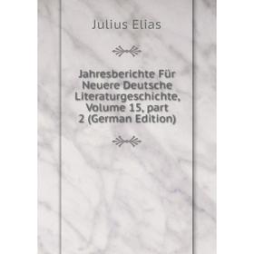 

Книга Jahresberichte Für Neuere Deutsche Literaturgeschichte, Volume 15, part 2 (German Edition)