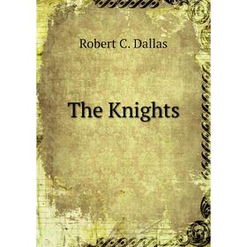

Книга The Knights