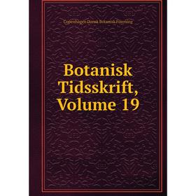 

Книга Botanisk Tidsskrift, Volume 19
