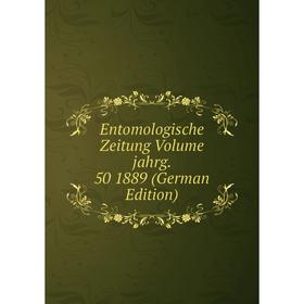 

Книга Entomologische Zeitung Volume jahrg. 50 1889 (German Edition)
