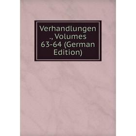 

Книга Verhandlungen., Volumes 63-64 (German Edition)