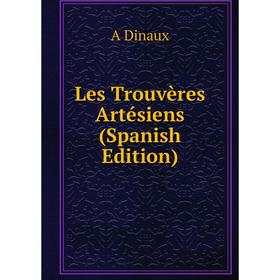

Книга Les Trouvères Artésiens