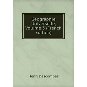 

Книга Géographie Universelle, Volume 3 (French Edition)