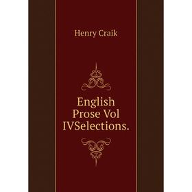 

Книга English Prose Vol IVSelections.