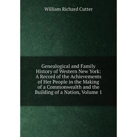 

Книга Genealogical and Family History of Western New York