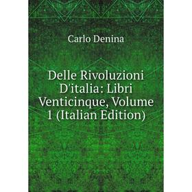 

Книга Delle Rivoluzioni D'italia: Libri Venticinque, Volume 1 (Italian Edition)