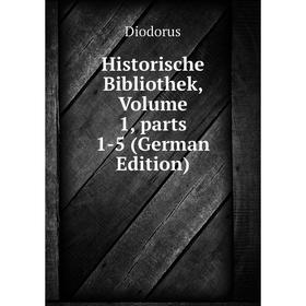 

Книга Historische Bibliothek, Volume 1, parts 1-5 (German Edition)