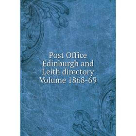 

Книга Post Office Edinburgh and Leith directory Volume 1868-69