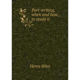 

Книга Part-writing, when and how, to study it