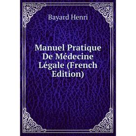 

Книга Manuel Pratique De Médecine Légale