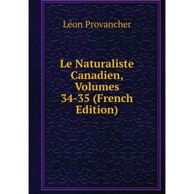 

Книга Le Naturaliste Canadien, Volumes 34-35