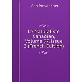 

Книга Le Naturaliste Canadien, Volume 97, issue 2