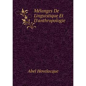 

Книга Mélanges De Linguistique Et D'anthropologie