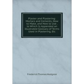 

Книга Plaster and Plastering