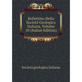 

Книга Bollettino Della Società Geologica Italiana, Volume 10 (Italian Edition). Società geologica italiana