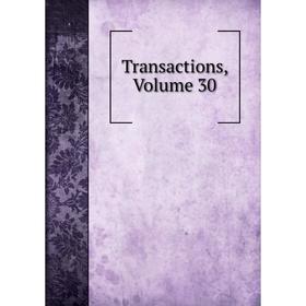 

Книга Transactions, Volume 30