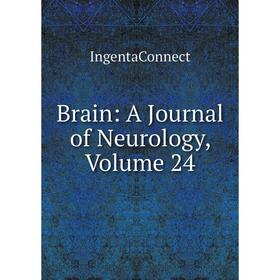

Книга Brain: A Journal of Neurology, Volume 24. IngentaConnect