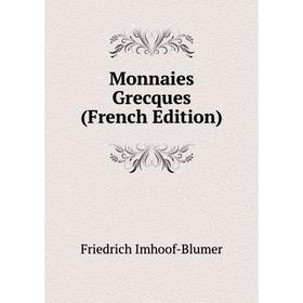 

Книга Monnaies Grecques