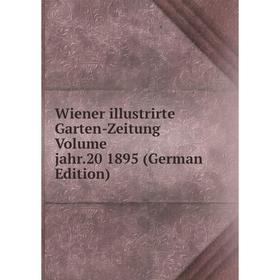 

Книга Wiener illustrirte Garten-Zeitung Volume jahr.20 1895 (German Edition)