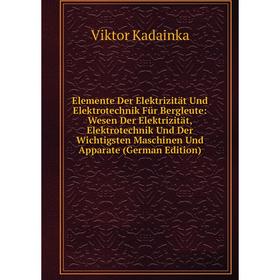 

Книга Elemente Der Elektrizität Und Elektrotechnik Für Bergleute