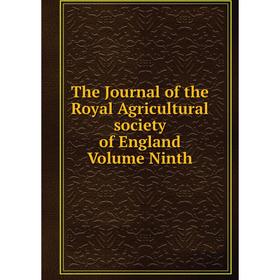 

Книга The Journal of the Royal Agricultural society of England Volume Ninth