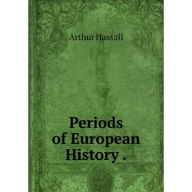 

Книга Periods of European History