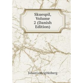 

Книга Skuespil, Volume 2 (Danish Edition)