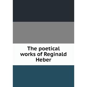 

Книга The poetical works of Reginald Heber