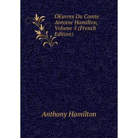 

Книга Oeuvres Du Comte Antoine Hamilton, Volume 5