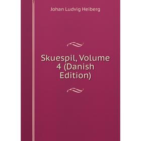 

Книга Skuespil, Volume 4 (Danish Edition)