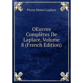 

Книга Oeuvres complètes De Laplace, Volume 8