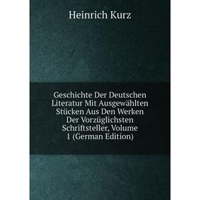 

Книга Geschichte Der Deutschen Literatur Mit Ausgewahlten StUcken Aus Den Werken Der VorzUglichsten Schriftsteller