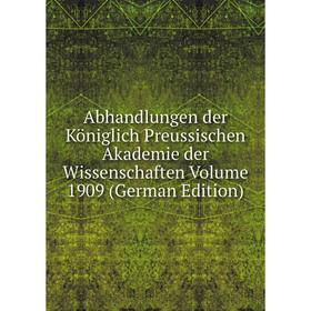 

Книга Abhandlungen der Königlich Preussischen Akademie der Wissenschaften Volume 1909 (German Edition)