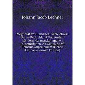 

Книга Möglichst Vollständiges Verzeichniss Der in Deutschland Und Andern Ländern Herausgekommenen Dissertationen Als Suppl Zu W Heinsius Allgemeinem B