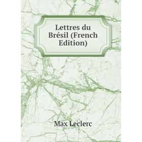 

Книга Lettres du Brésil