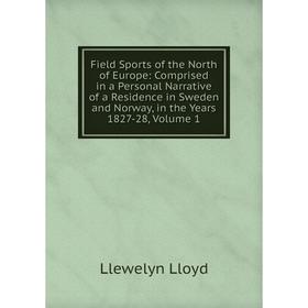 

Книга Field Sports of the North of Europe