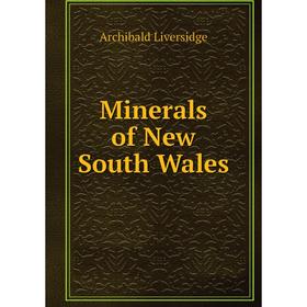 

Книга Minerals of New South Wales