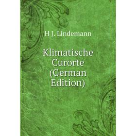 

Книга Klimatische Curorte