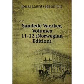

Книга Samlede Vaerker, Volumes 11-12