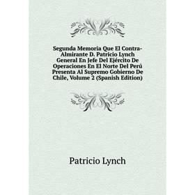 

Книга Segunda Memoria Que El Contra-Almirante D.