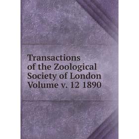 

Книга Transactions of the Zoological Society of London. Volume v. 12 1890
