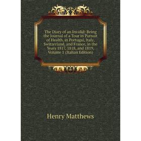 

Книга The Diary of an Invalid
