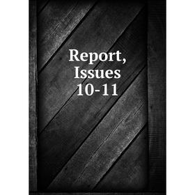 

Книга Report, Issues 10-11