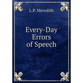 

Книга Every-Day Errors of Speech